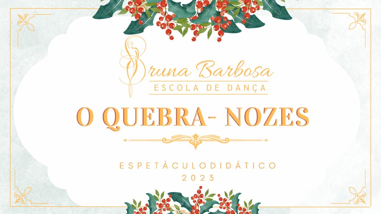 Espetáculo 2023: O Quebra-Nozes -  Bruna Barbosa Escola de Dança