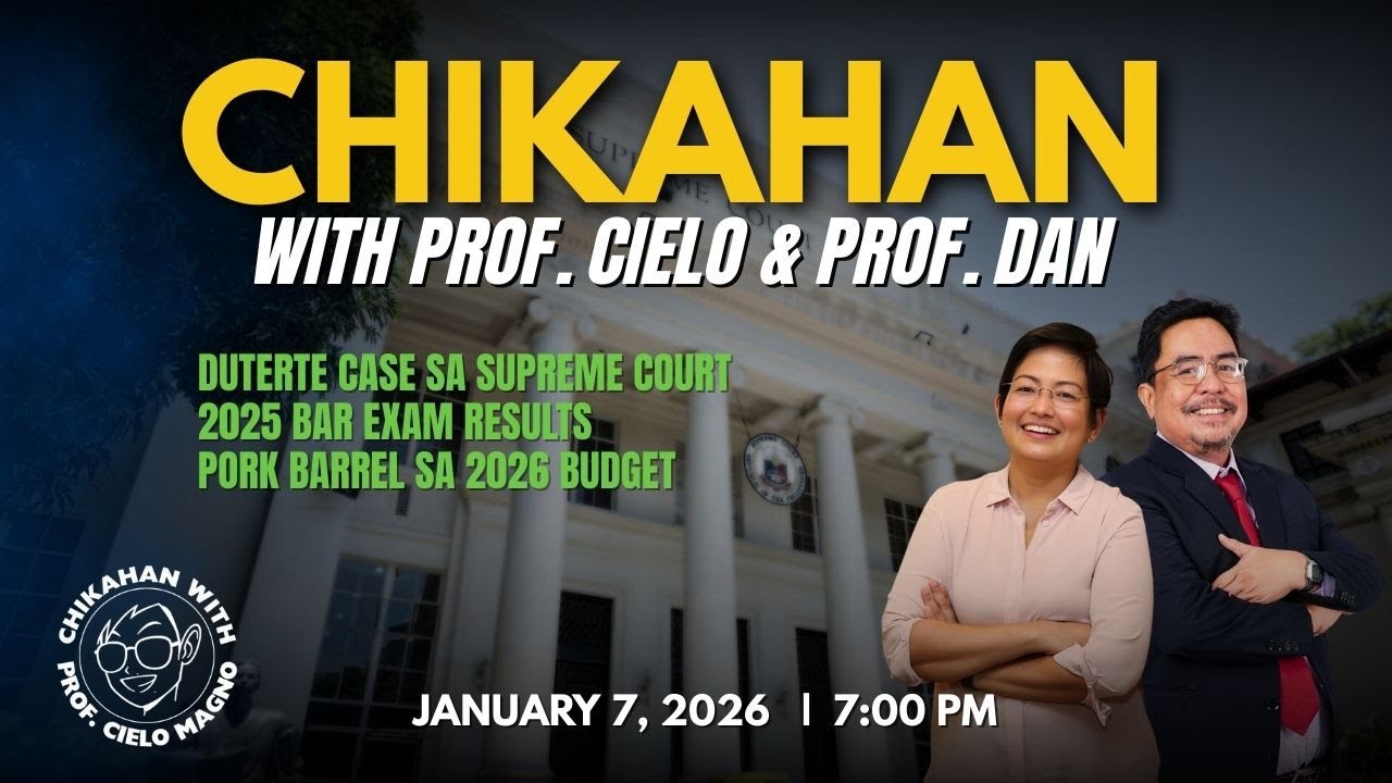 CHIKAHAN TUNGKOL SA DUTERTE CASE, 2025 BAR EXAM, & 2026 BUDGET