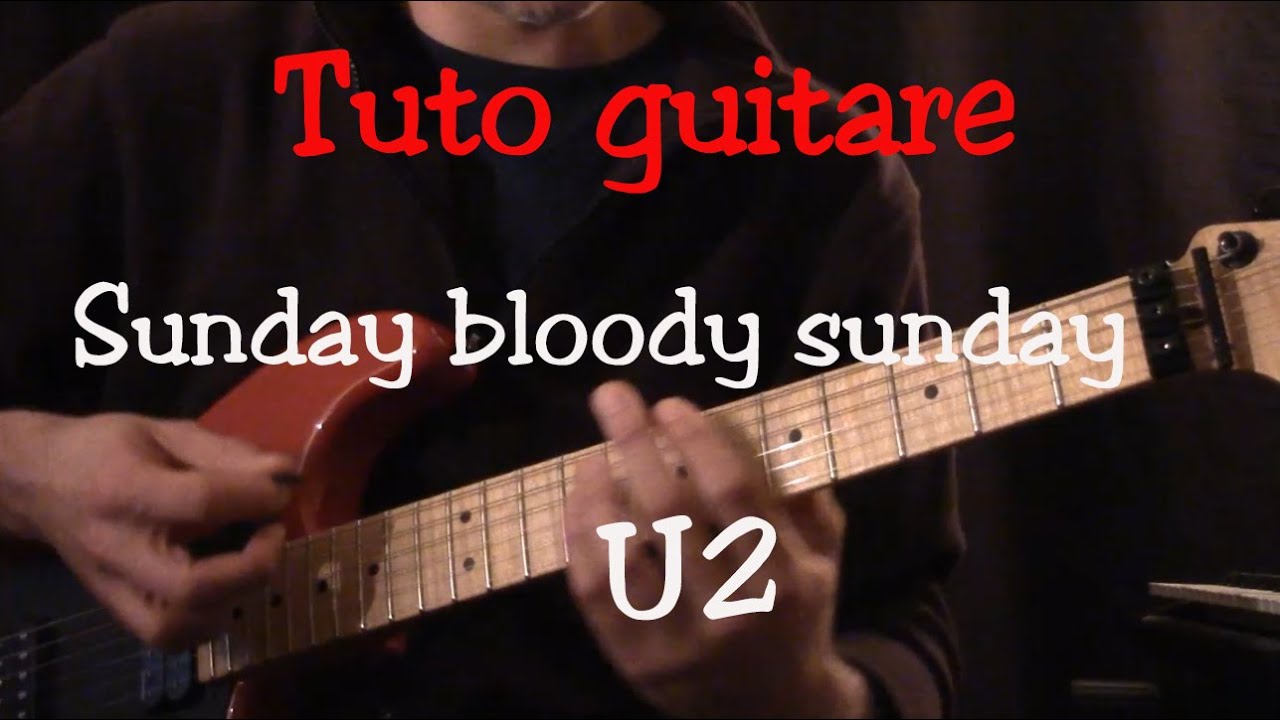 Cours de guitare - Sunday bloody Sunday - U2 - Part1