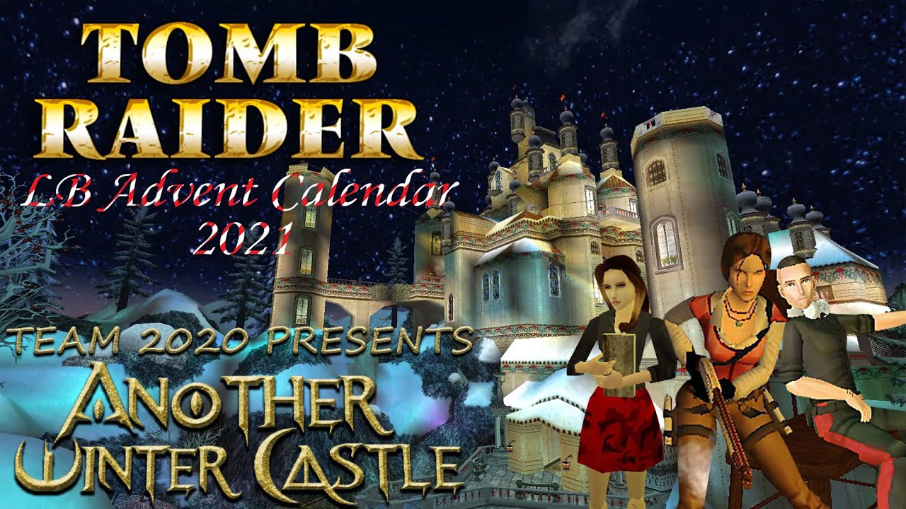 Tomb Raider : Another Winter Castle Walkthrough [LB Advent Calendar 2021]