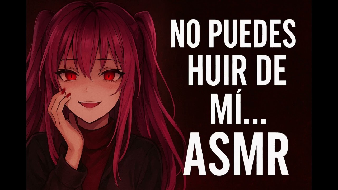 🖤 “No puedes huir de mí… me perteneces | ASMR Yandere Roleplay escapas de mi