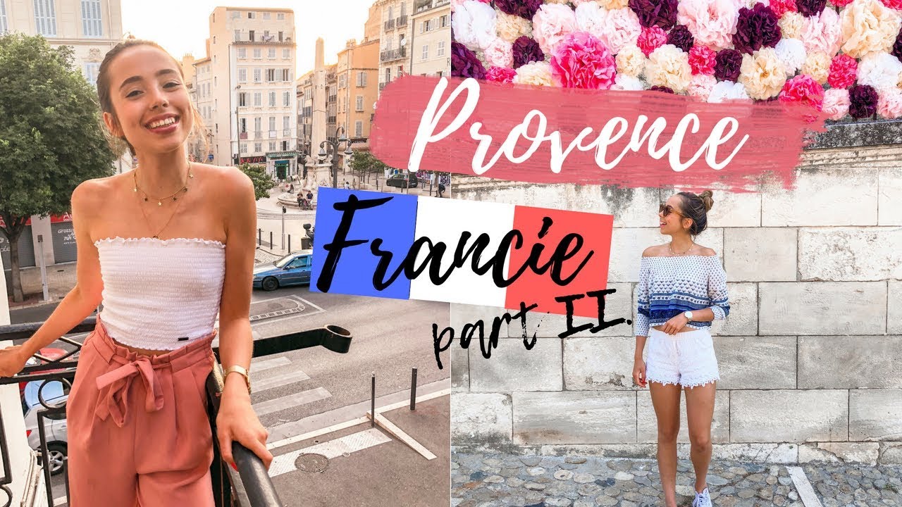 Ty nejkr&aacute;sněj&scaron;&iacute; uličky ve Francii! | Provence VLOG | Č&Aacute;ST II.| Apr&eacute;s-chic