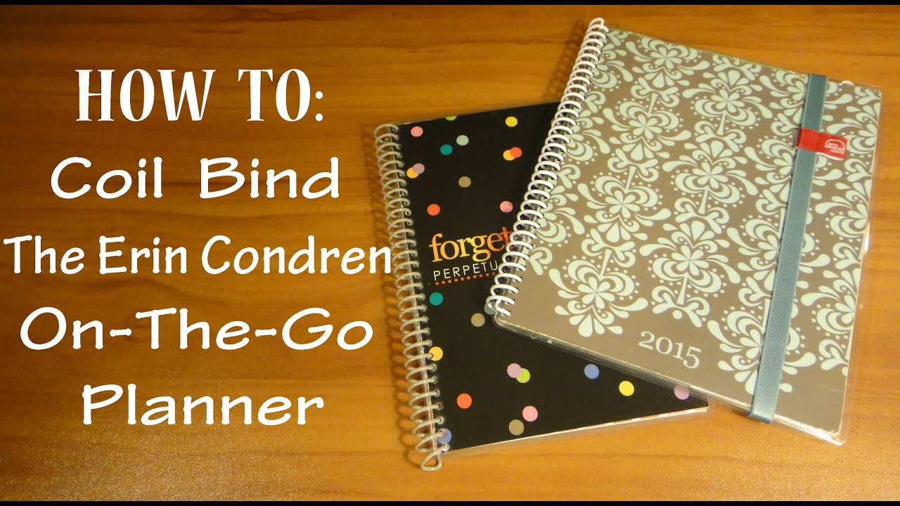 How To: Coil Bind The Erin Condren On The Go Planner