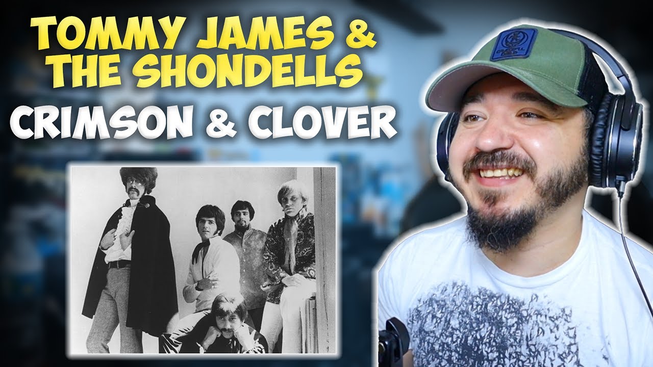 TOMMY JAMES & THE SHONDELLS - Crimson & Clover | FIRST TIME HEARING REACTION