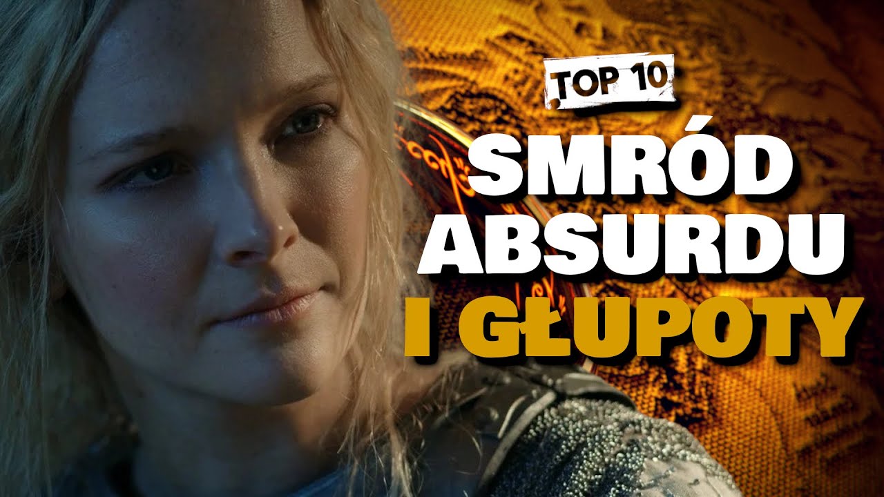 TOP 10: PIERŚCIENIE WŁADZY i największe głupoty oraz absurdy (LOTR, Rings of Power, Amazon)