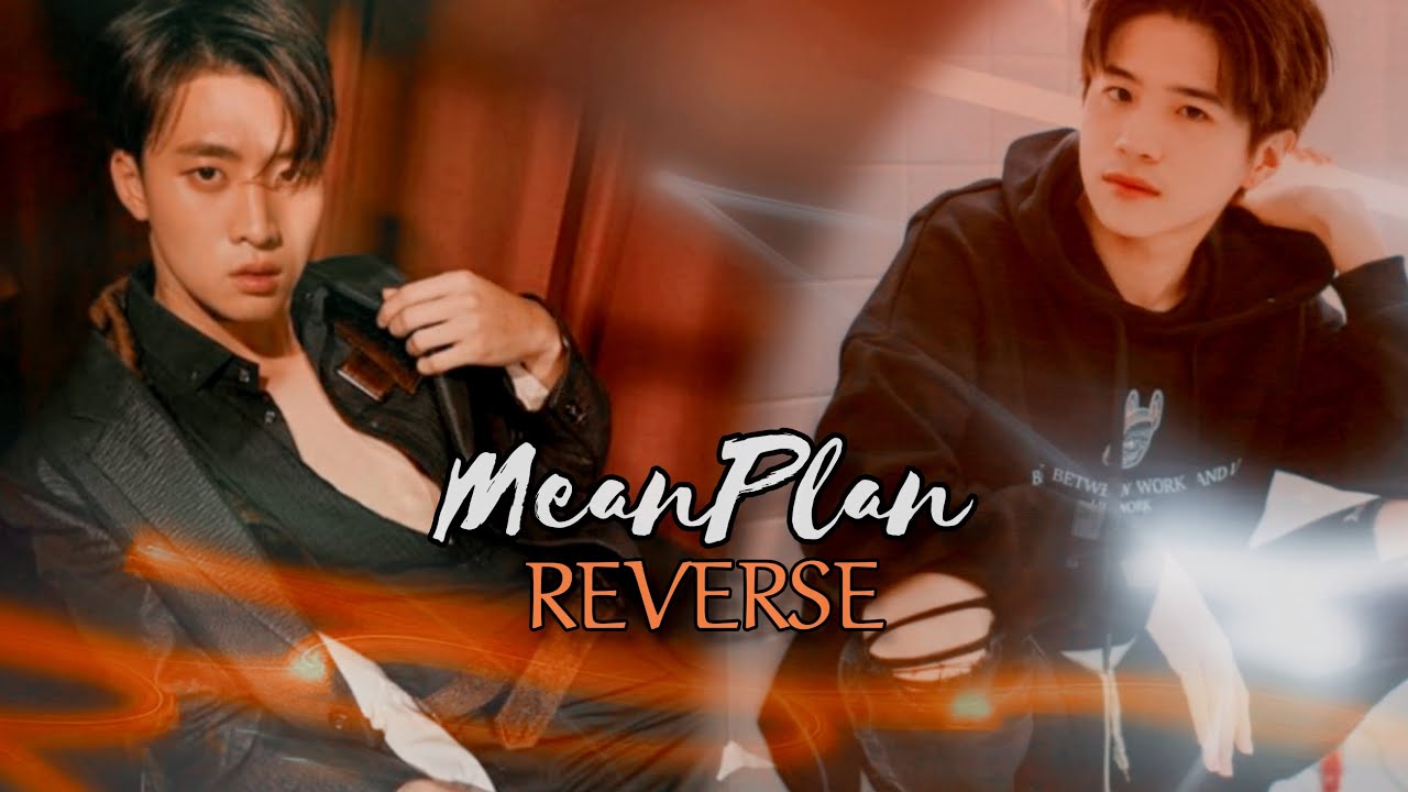 【BL | FMV】 MeanPlan // TinCan - Reverse