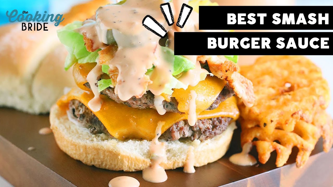 How to Make the Best Smash Burger Sauce Recipe