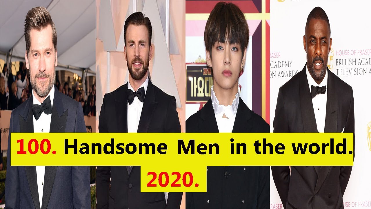 Top 100  Handsome Men in the world 2020.