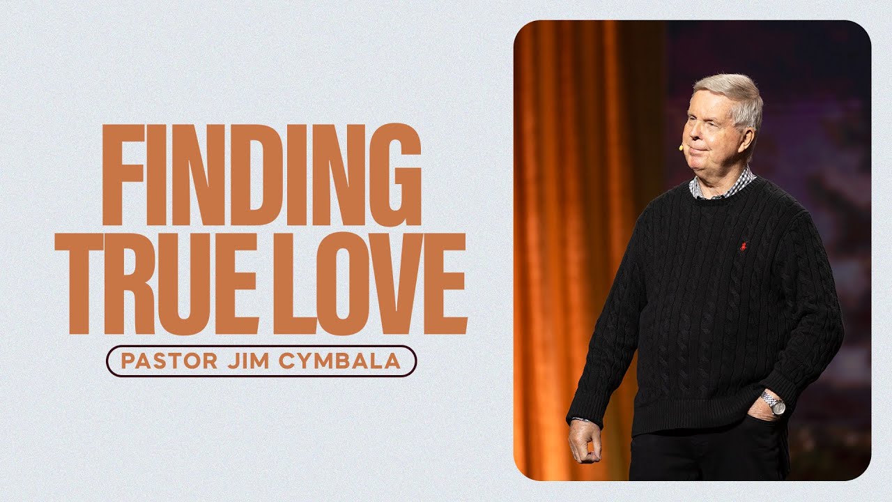 Finding True Love | Pastor Jim Cymbala | 4.6.2025 | The Brooklyn Tabernacle
