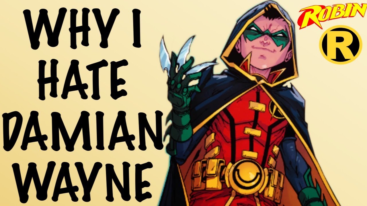 WHY I HATE DAMIAN WAYNE