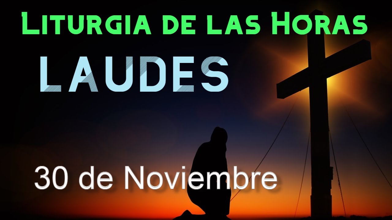 LAUDES de HOY DOMINGO 30 de NOVIEMBRE de 2025 - Liturgia de las Horas | ORACIÓN de la MAÑANA