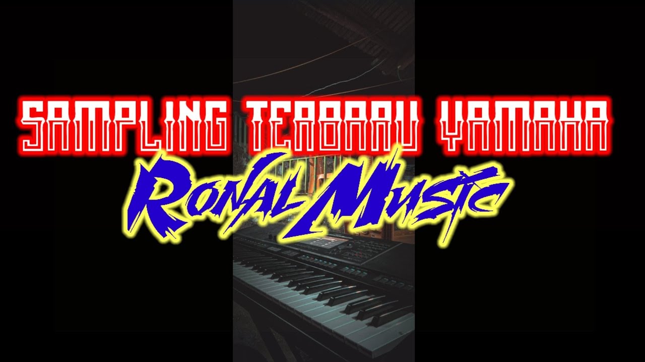 Sampling Yamaha Terbaru Ronald Music.