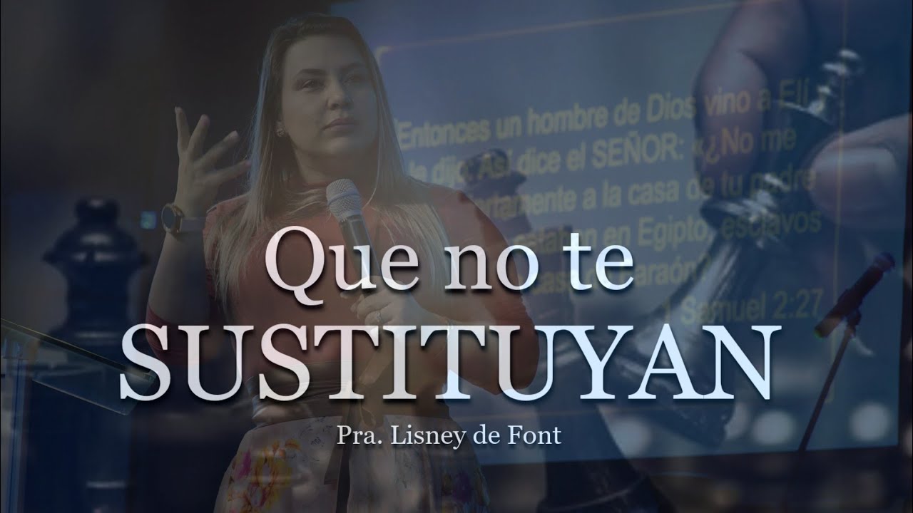 Pra Lisney de Font | Que no te Sustituyan | 08-21-22