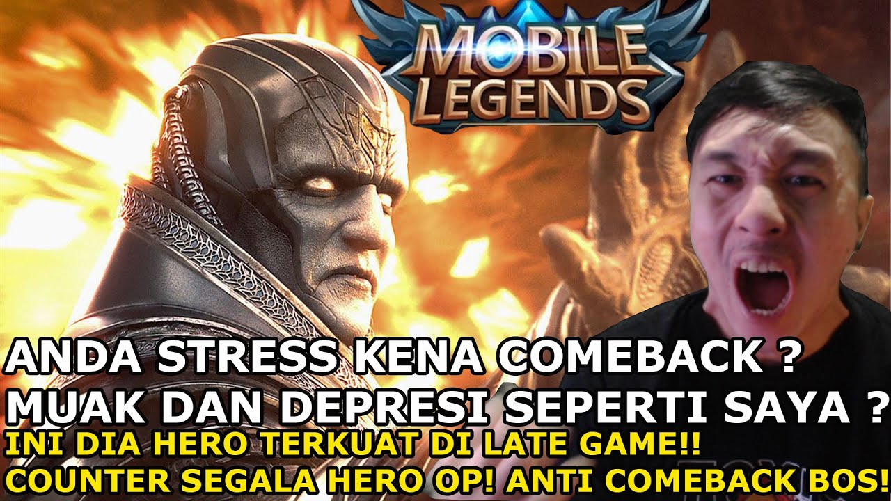 HERO TERKUAT DI LATE GAME! ANDA DEPRESI KENA COMEBACK SEPERTI SAYA? PAKE HERO INI!! BANTAI!