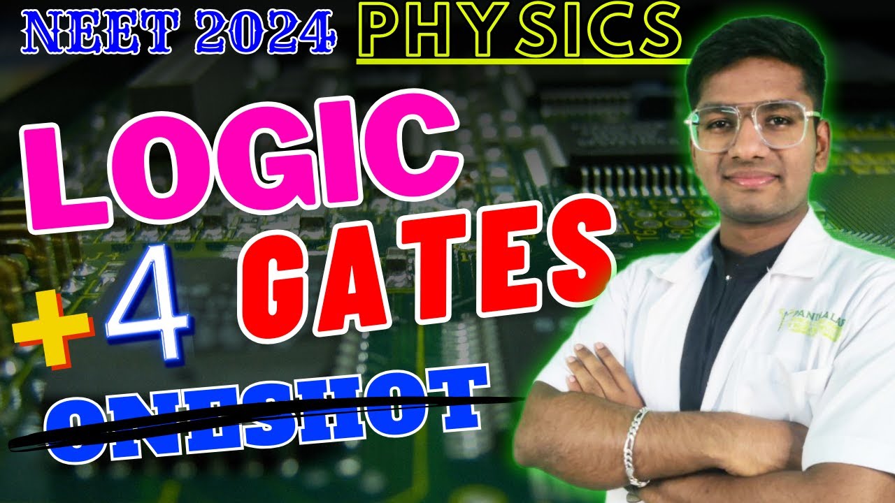 LOGIC GATES | SURE 4 MARKS | ONE SHOT | PHYSICS | Class 12 | NEET 2024 | RIYAZ ANNA 🤩