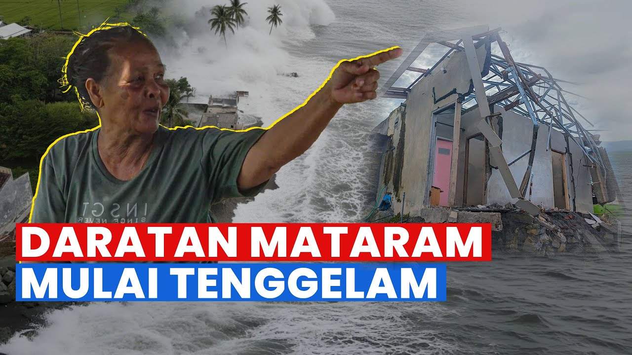 EKSKLUSIF - Daratan Mataram Mulai Tenggelam: Kisah Mereka yang Rumahnya Digulung Ombak