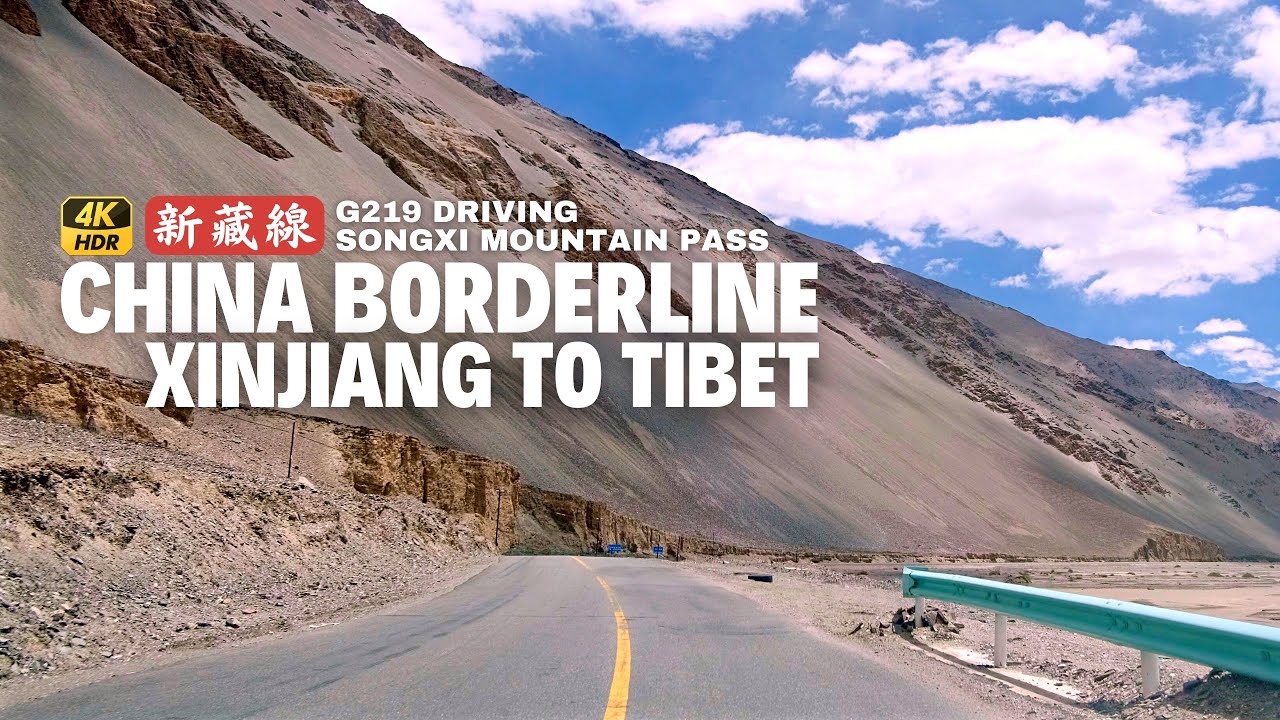 Driving along China Borderline on Xinjiang Tibet Highway - Songxi Mountain Pass | 4K HDR