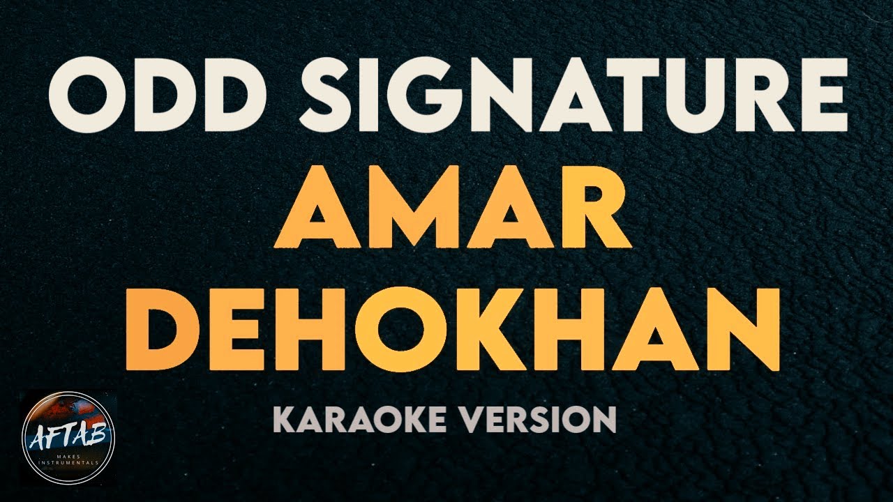 Amar Dehokhan - Odd Signature (Karaoke/Instrumental Version with Lyrics)