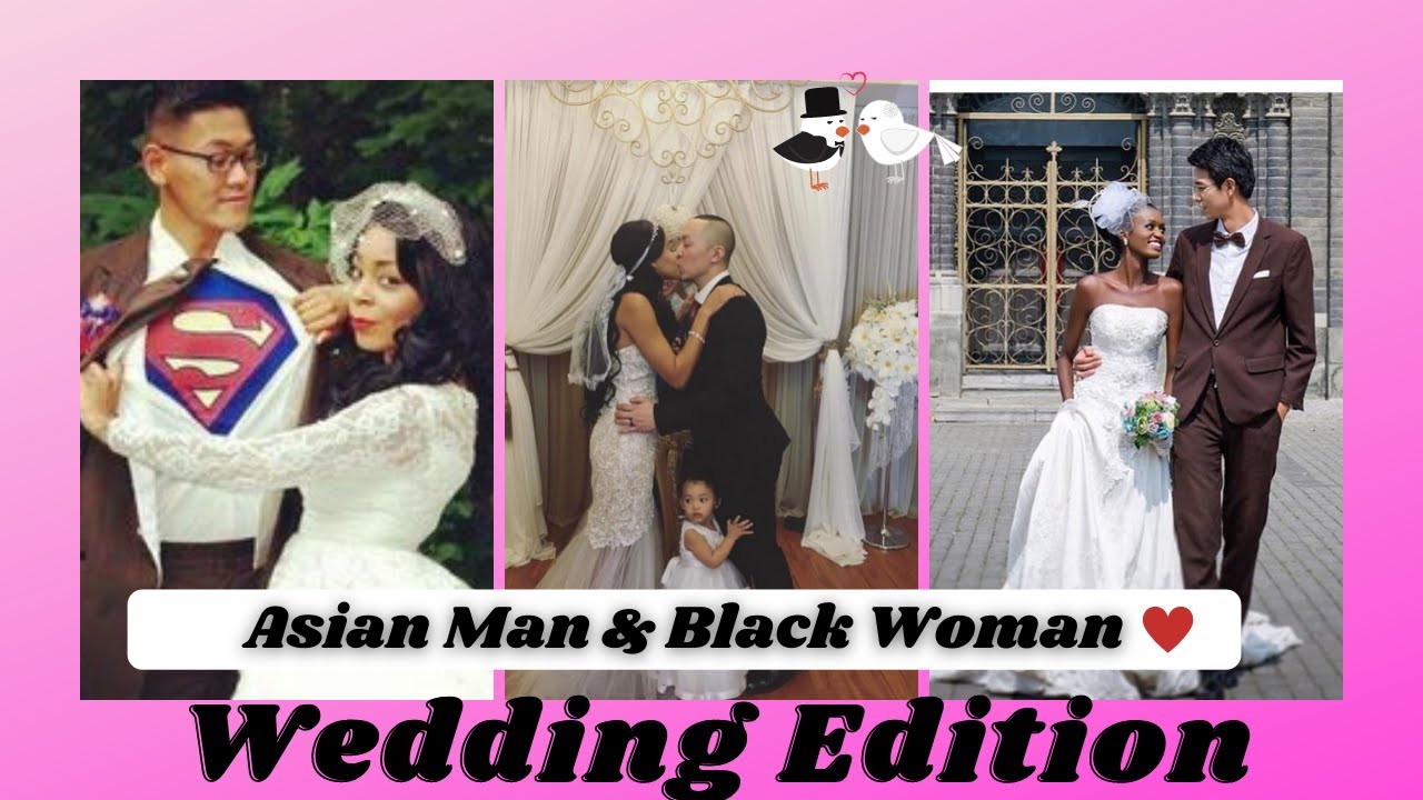 Asian Men BlackWomen Weddings 2021 [AMBW]