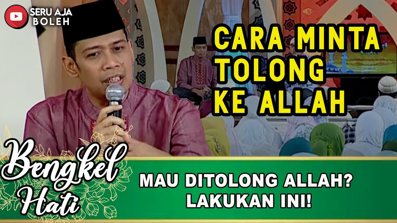 BUTUH PERTOLONGAN? BEGINI CARA MINTA KE ALLAH KATA USTAD DHANU! | BENGKEL HATI | EPS.30 (1/3)