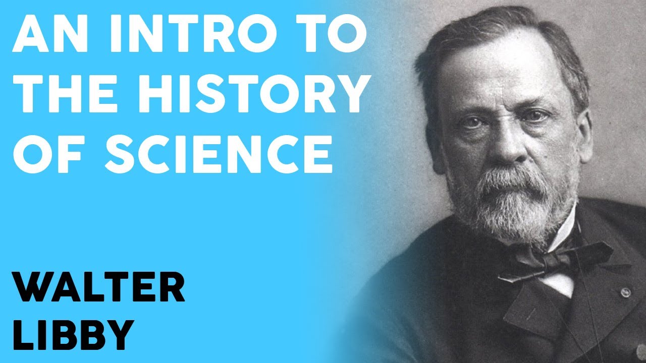 Walter Libby - An Introduction to the History of Science (Full Audiobook)