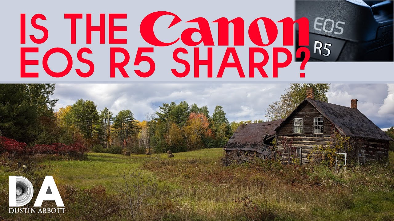 Is the Canon EOS R5 Sharp? | 4K
