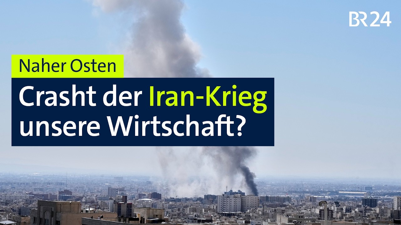 Crasht der Iran-Krieg unsere Wirtschaft? | BR24
