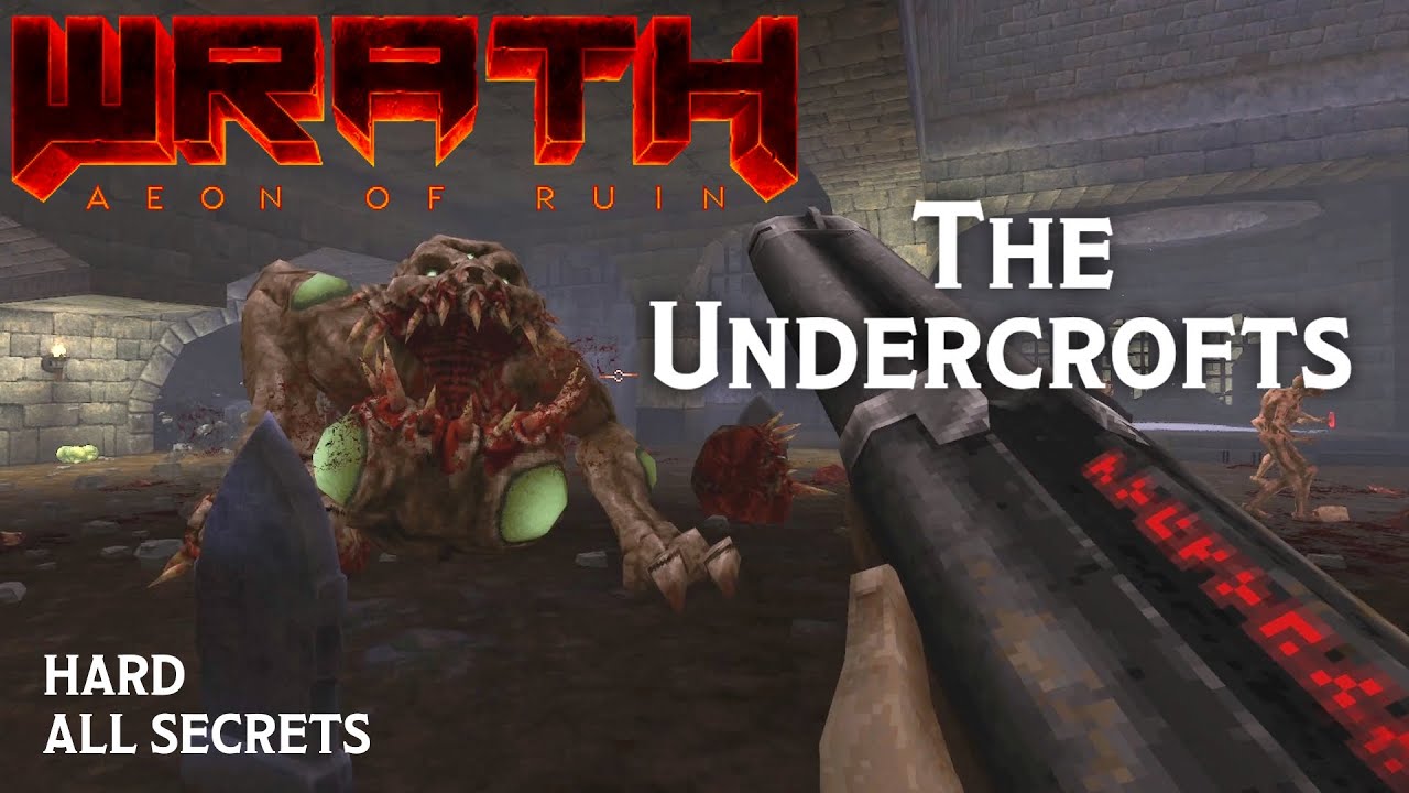 WRATH: Aeon of Ruin 1.0 - The Undercrofts (Hard / All Secrets)