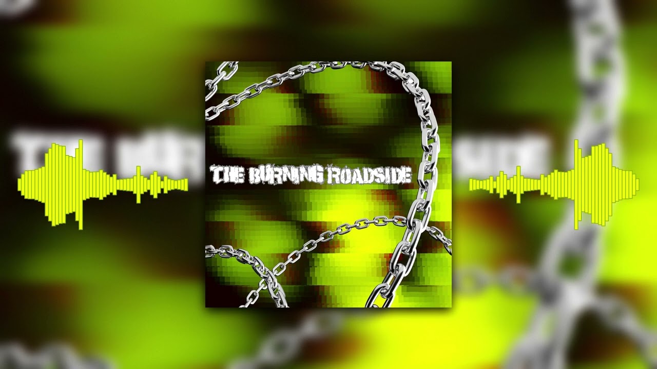 The Burning Roadside - หากวันนี้เรายังคิดถึงกัน คนๆนั้นจะยังเป็นฉันอยู่ไหม (Official Visualizer)