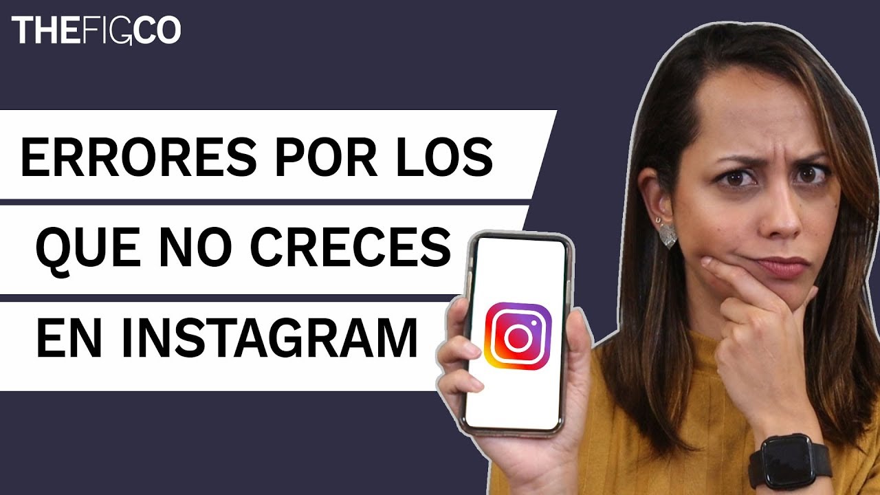 6 Errores Que Evitan Que Crezcas Tu Cuenta de Instagram