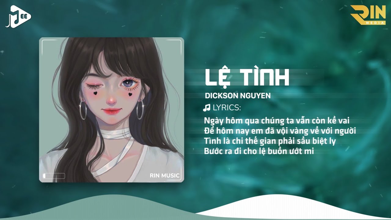 Lệ T&igrave;nh (RIN Music Remix) - DICKSON NGUYEN | Ng&agrave;y H&ocirc;m Qua Ch&uacute;ng Ta Vẫn C&ograve;n Kề Vai Remix