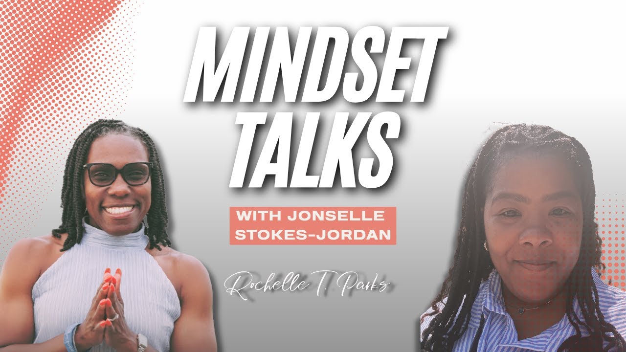 Mindset Talks with Jonselle Stokes-Jordan
