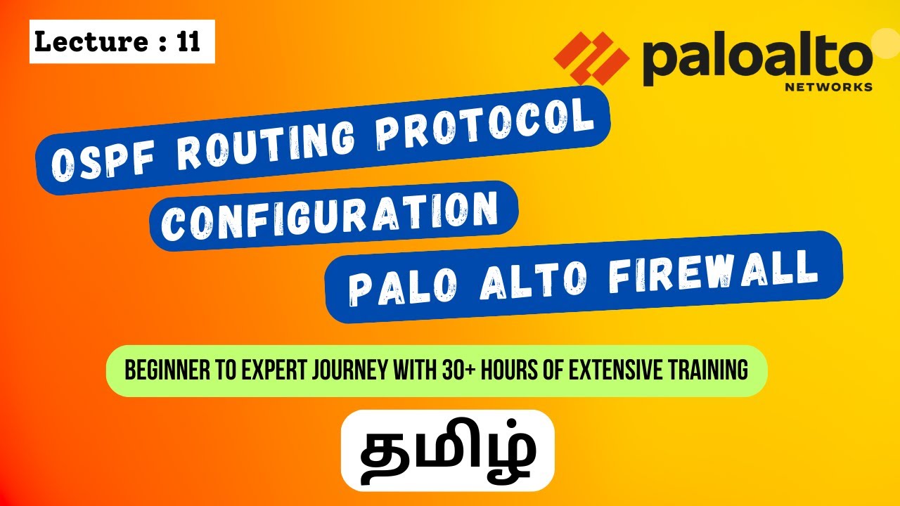 Lecture: 11 | Palo Alto Firewall Training in Tamil | OSPF Routing Protocol in Palo Alto Firewall