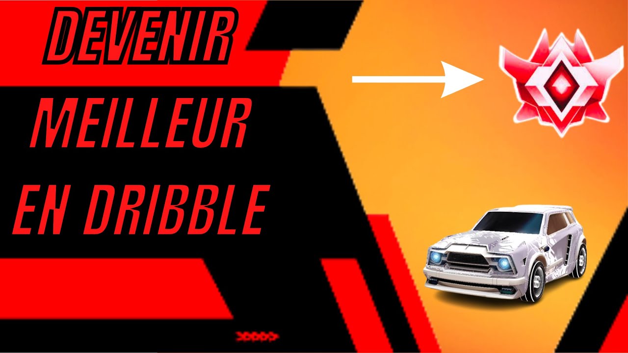 Comment dribbler sur rocket league ?