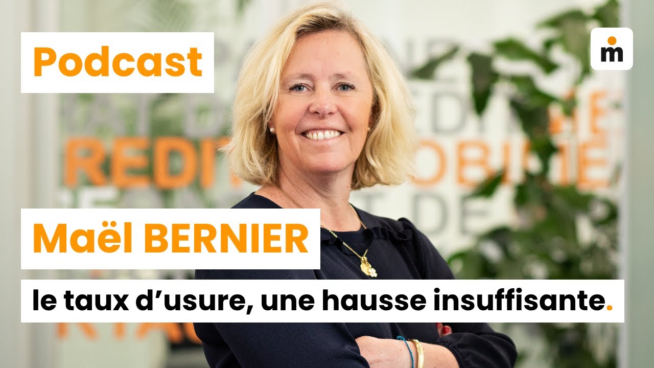 🎙 Podcast Ma&euml;l Bernier, le taux d'usure, une hausse insuffisante.
