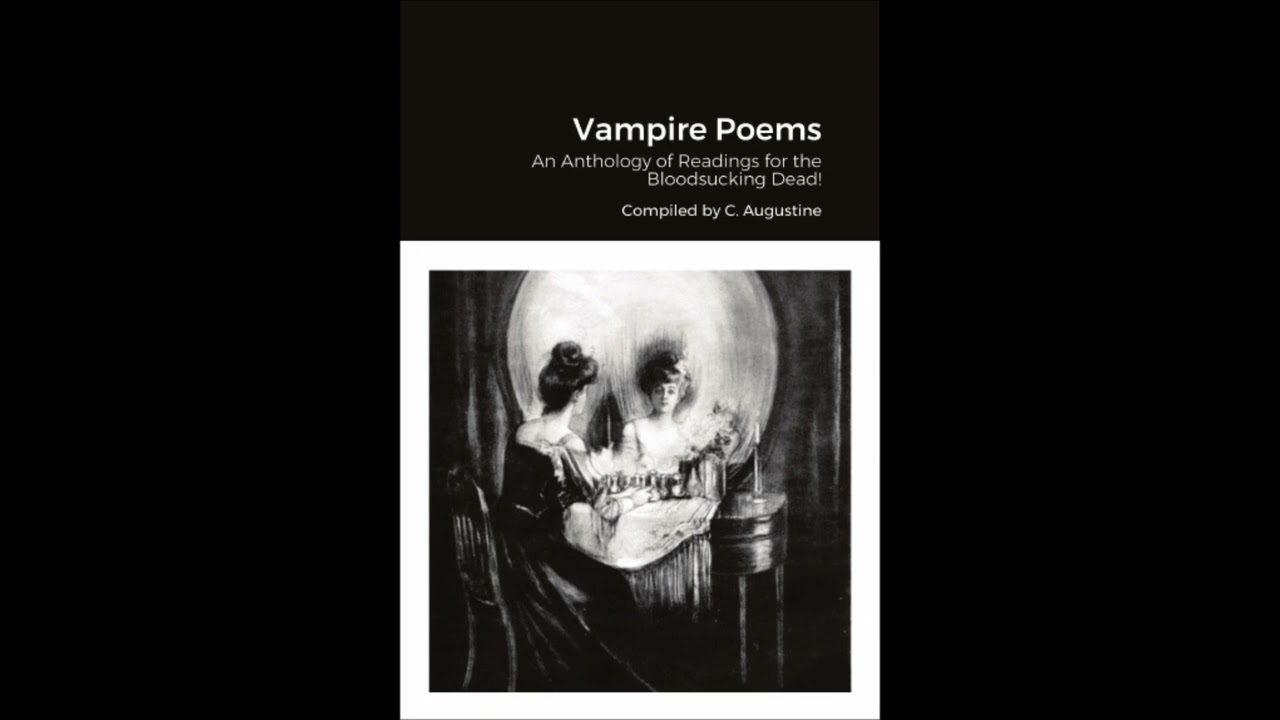 Vampire Poems I An Anthology of Readings I Part 3 #vampire #poetry #gothic #horror