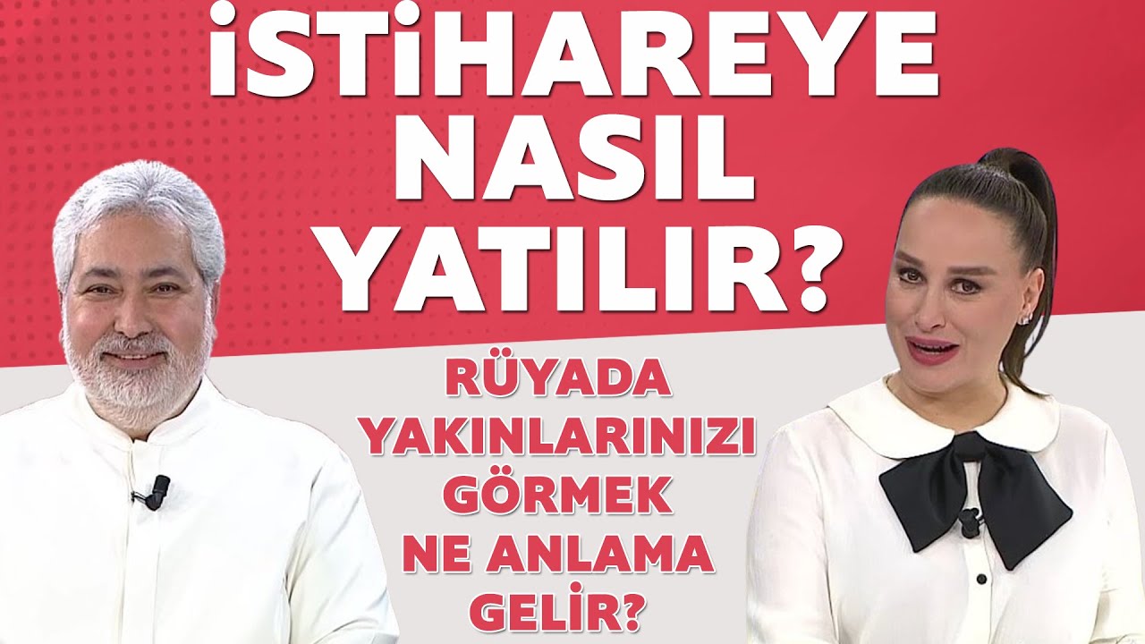 İstihareye nasıl yatılır? Mehmet Emin Kırgül rüya yorumları