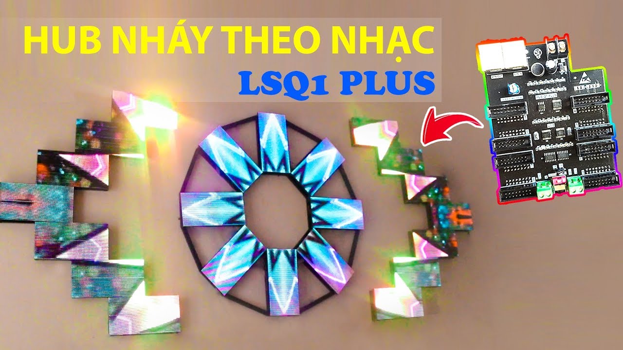 HUB nháy theo nhạc cho mạch LS Q1 PLUS - NHÁY PHÊ CỠ NÀO ?