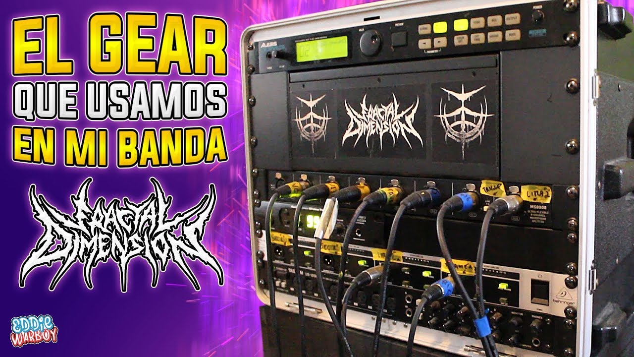 EL GEAR QUE USAMOS EN MI BANDA FRACTAL DIMENSION