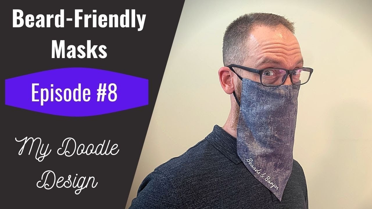 Beard Friendly Masks #8 - My Doodle Design
