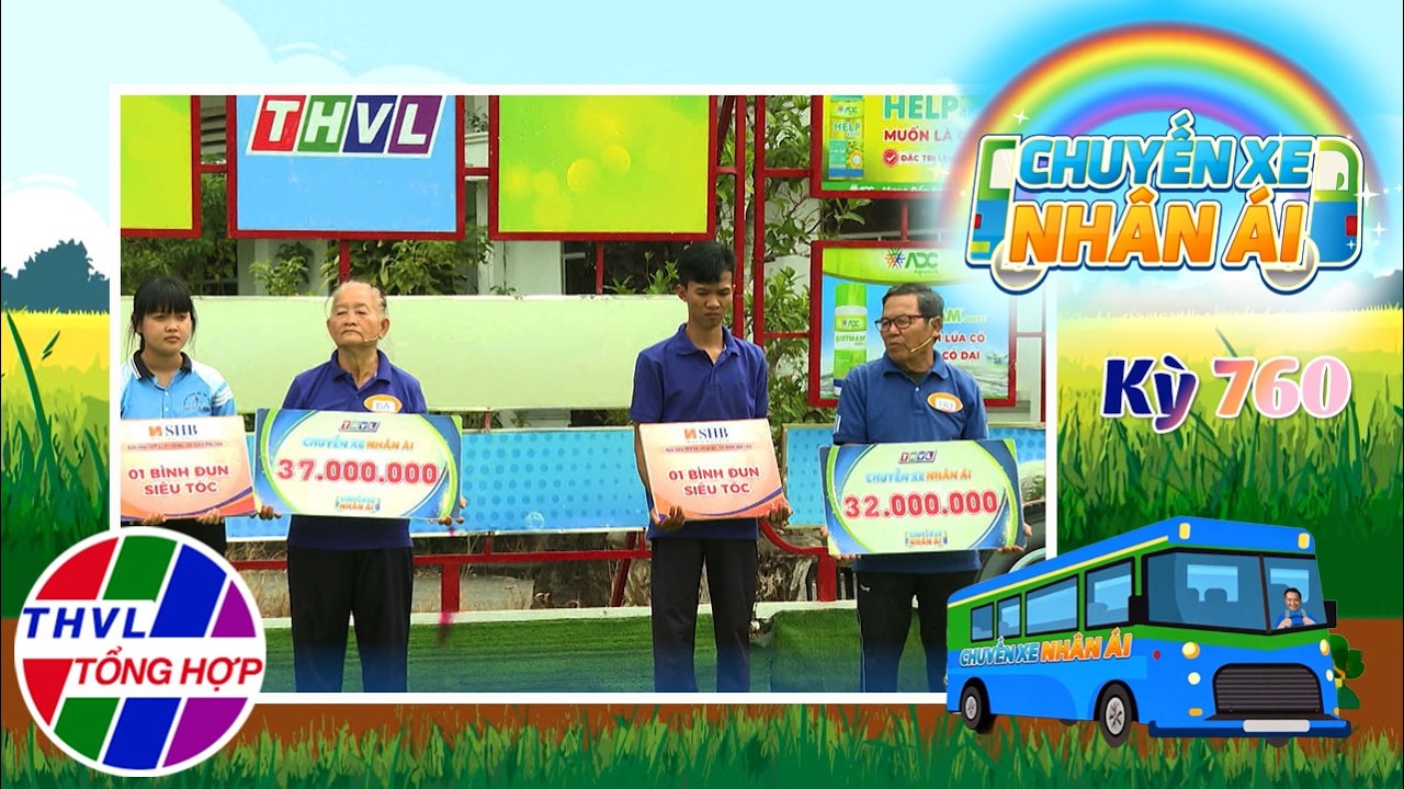 Chuyến xe nhân ái - Kỳ 760: Tỉnh Vĩnh Long, tỉnh Đồng Tháp