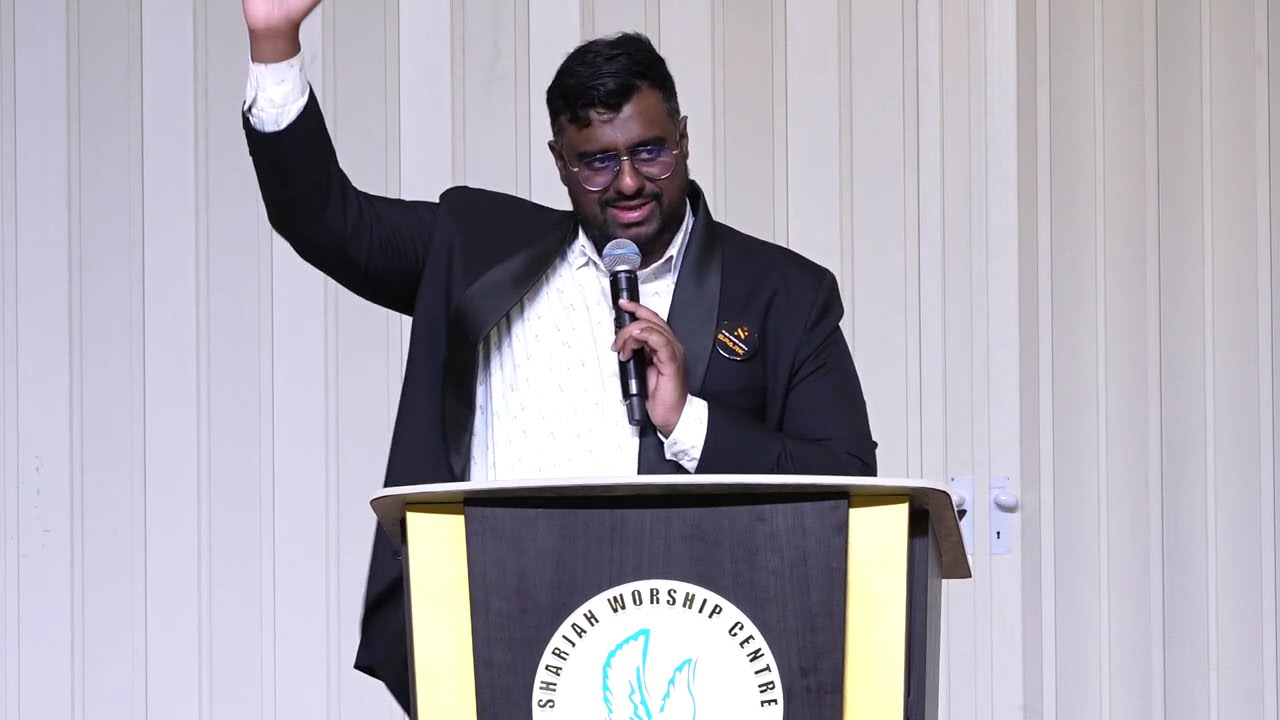 Message by Pr. Sujith M Sunil * Spark Ministries  * IPC Worship Centre Sharjah * 19.05.2024