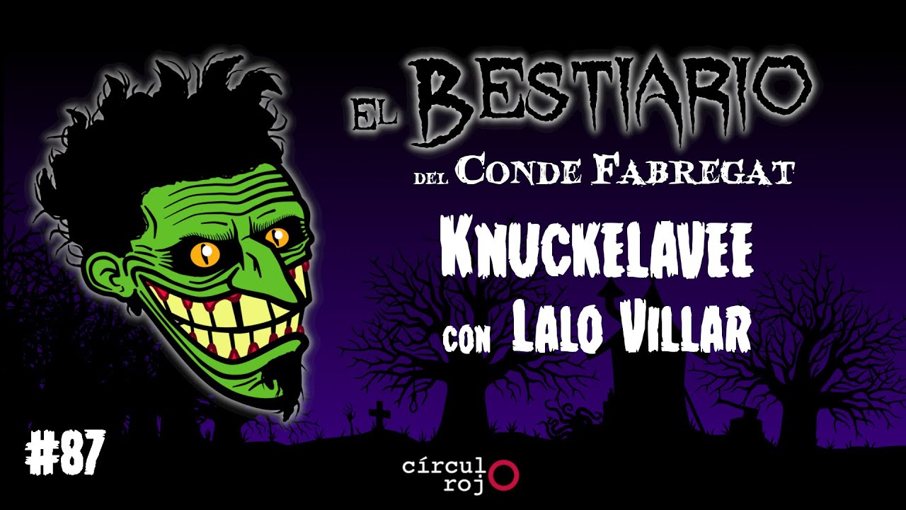 Capítulo 87: Knukelavee -con Lalo Villar-