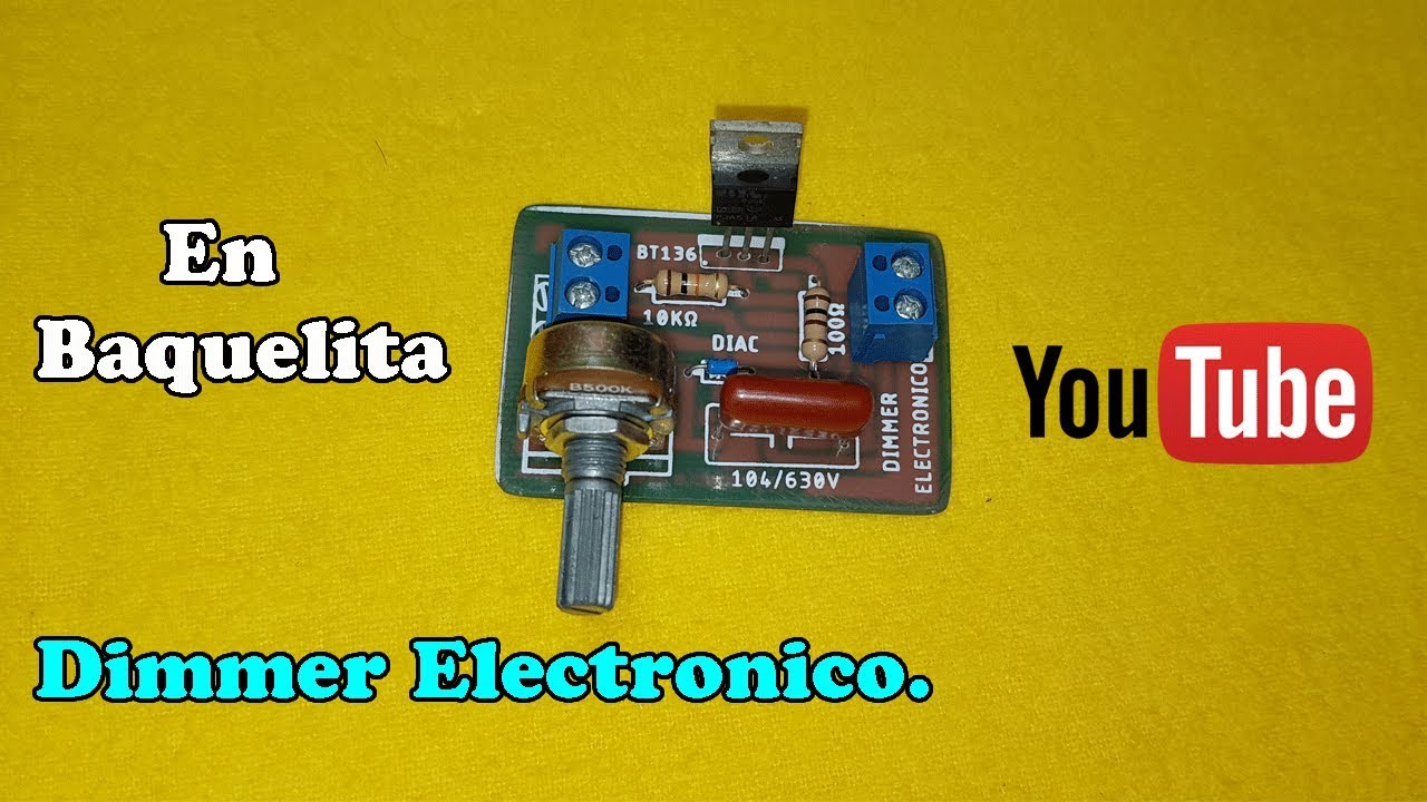 Como hacer un dimmer electronico con DIAC y TRIAC | En Baquelita