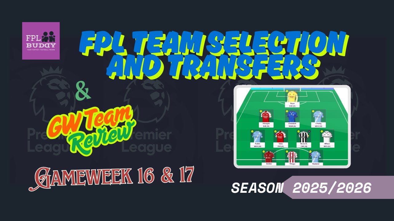 FPL TEAM SELECTION | GAMEWEEK 17 | FPL 2025/2026 | FPL TIPS & TRICKS | FANTASY PREMIER LEAGUE |