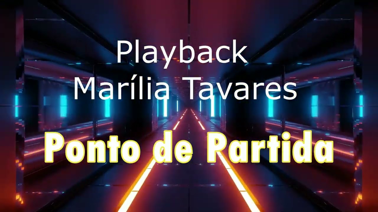 Playback  Marília Tavares    Ponto de Partida Essência