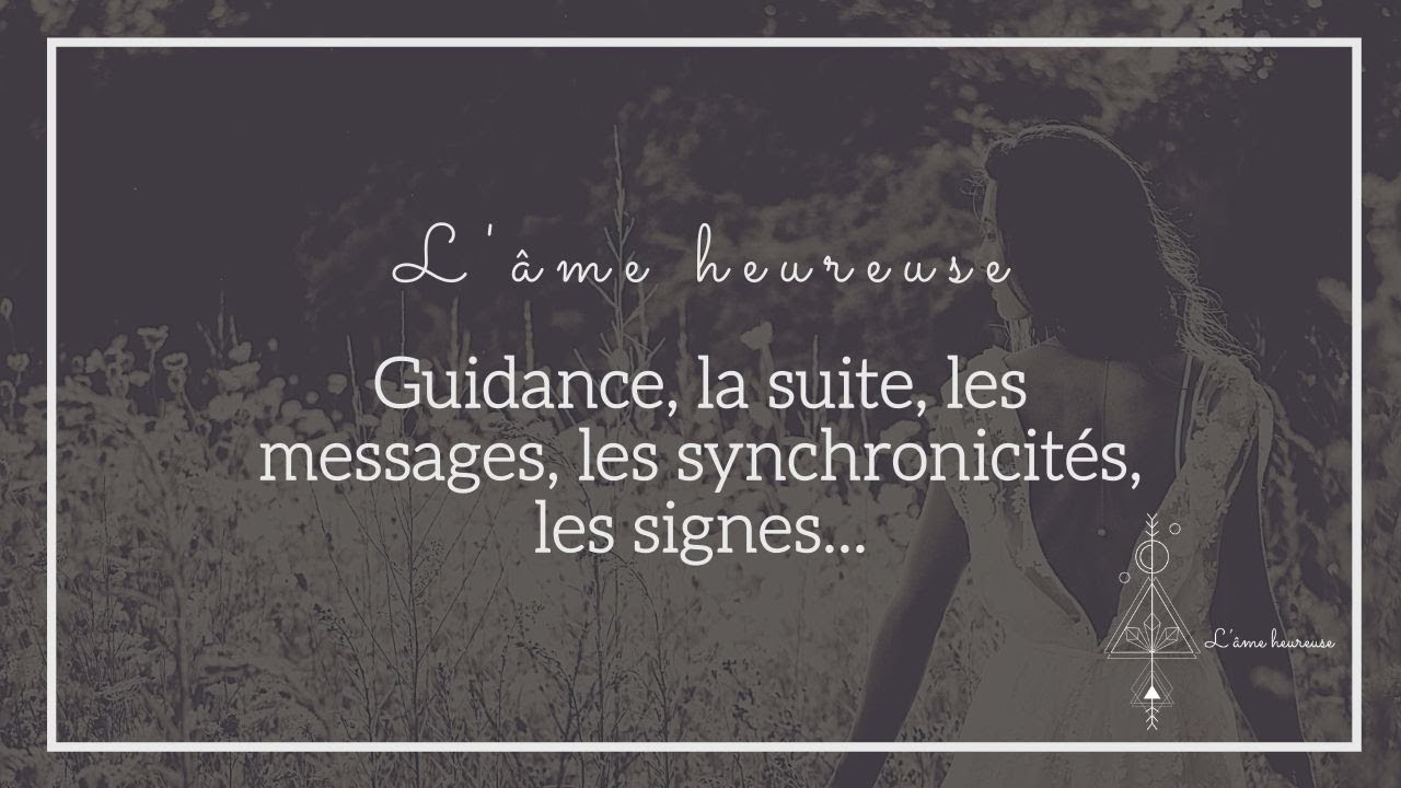 Messages en guidance, t&eacute;moignage, v&eacute;racit&eacute;, preuve, signes et synchronicit&eacute;.