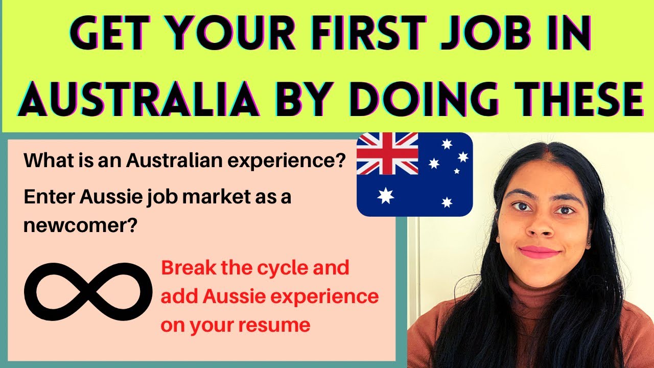 Get your first job in Australia| Australian experience| How to get a job in Australia as a newcomer