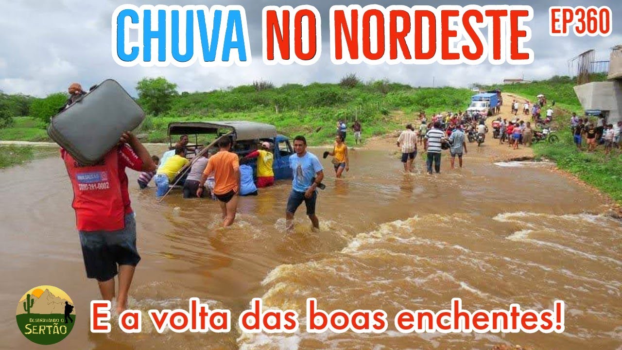 Chuva e Muitas Cheias de Rios no Nordeste Ep360