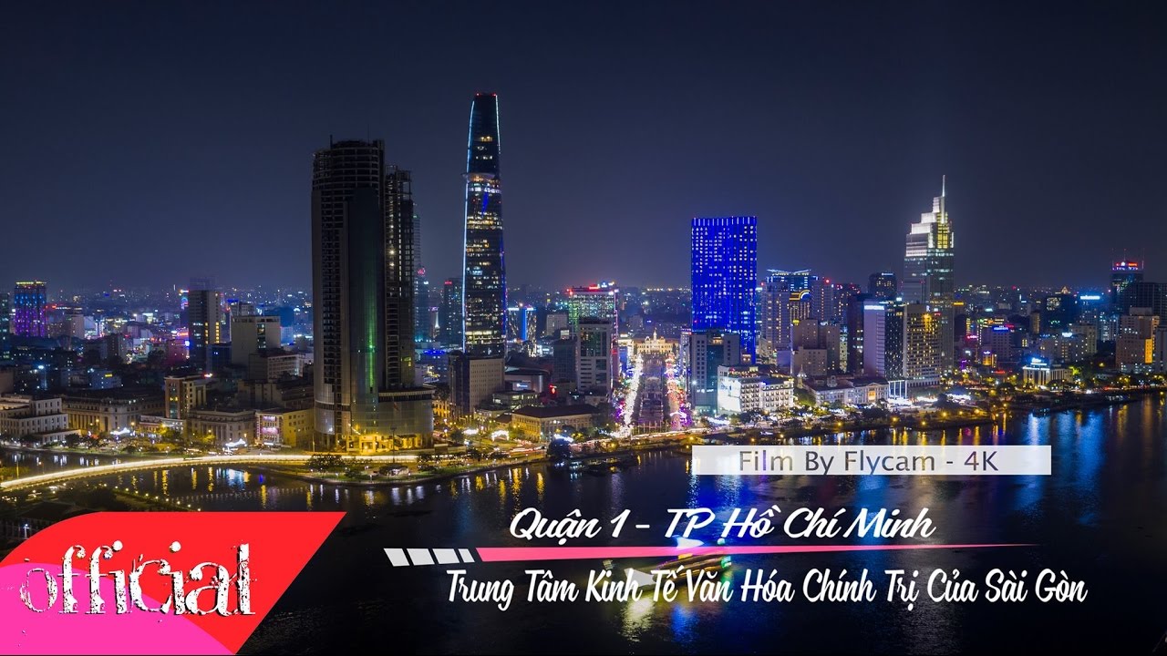 Quận 1 TP Hồ Chí Minh - Trung Tâm Kinh Tế - Chính Trị - Văn Hóa Của Sài Gòn